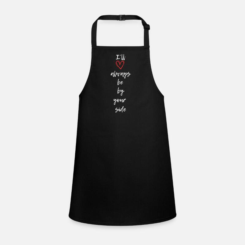 I'll always be by your side Children's Apron