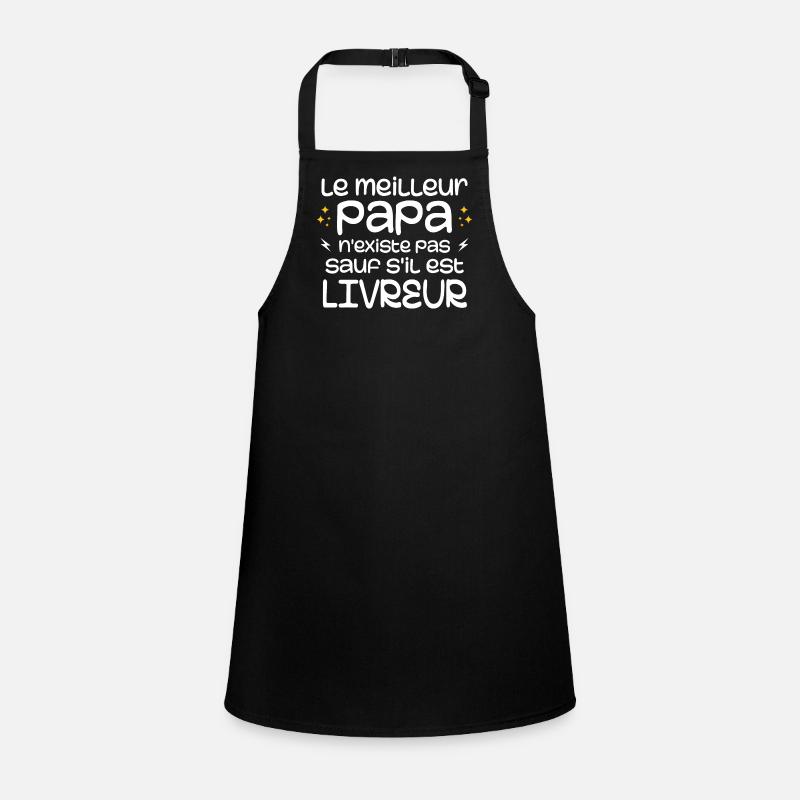 The best dad doesn't exist unless he's a delivery man Children's Apron