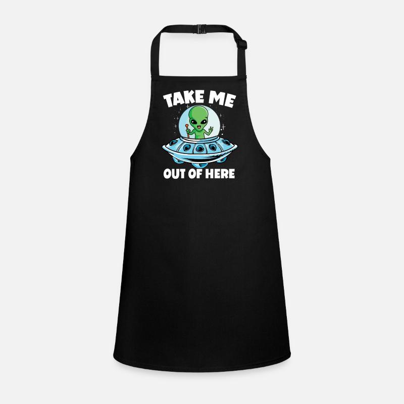 Alien in Space avec Take Me Out of Here Tablier Enfant