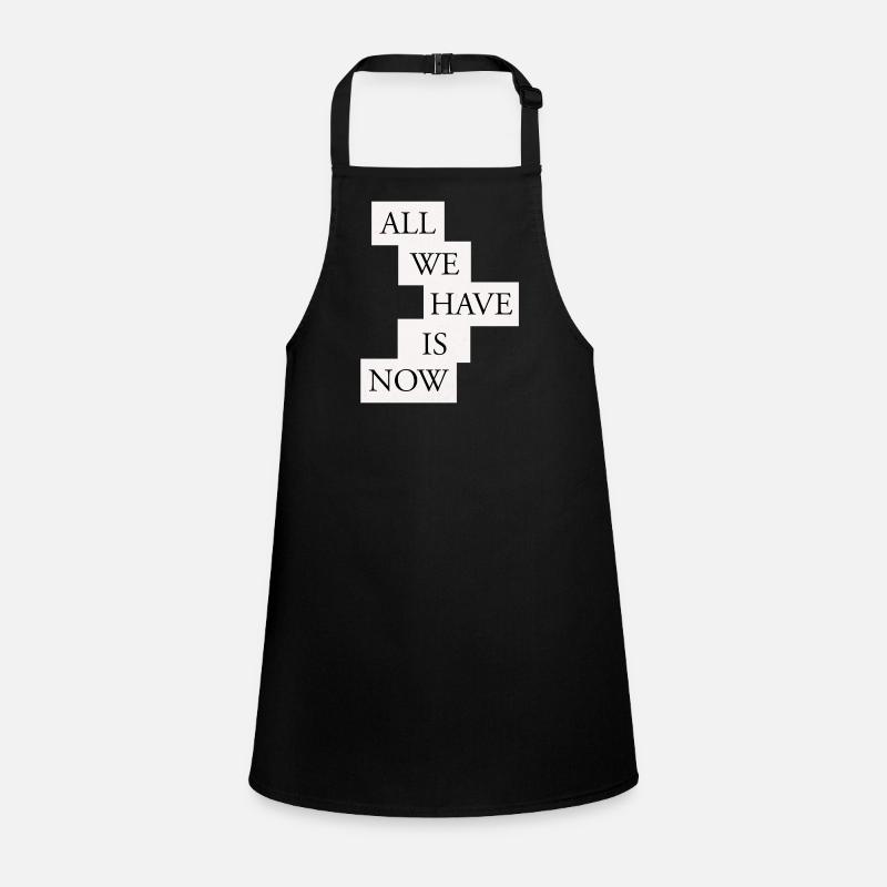 Tout ce qu’on a, c’est maintenant - Noir/Blanc Tablier Enfant
