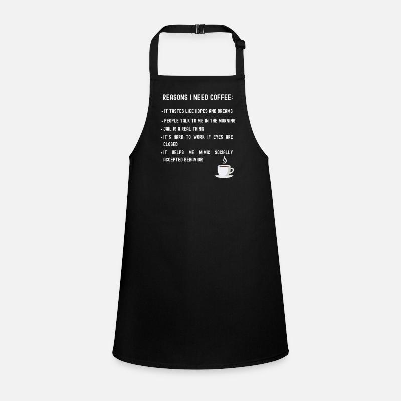 Reasons I need coffee list Children's Apron