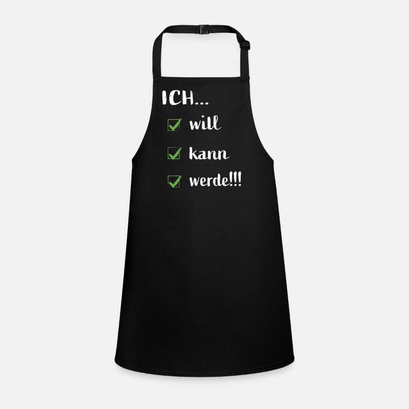 Ich will ich kann ich werde Schürze für Kinder