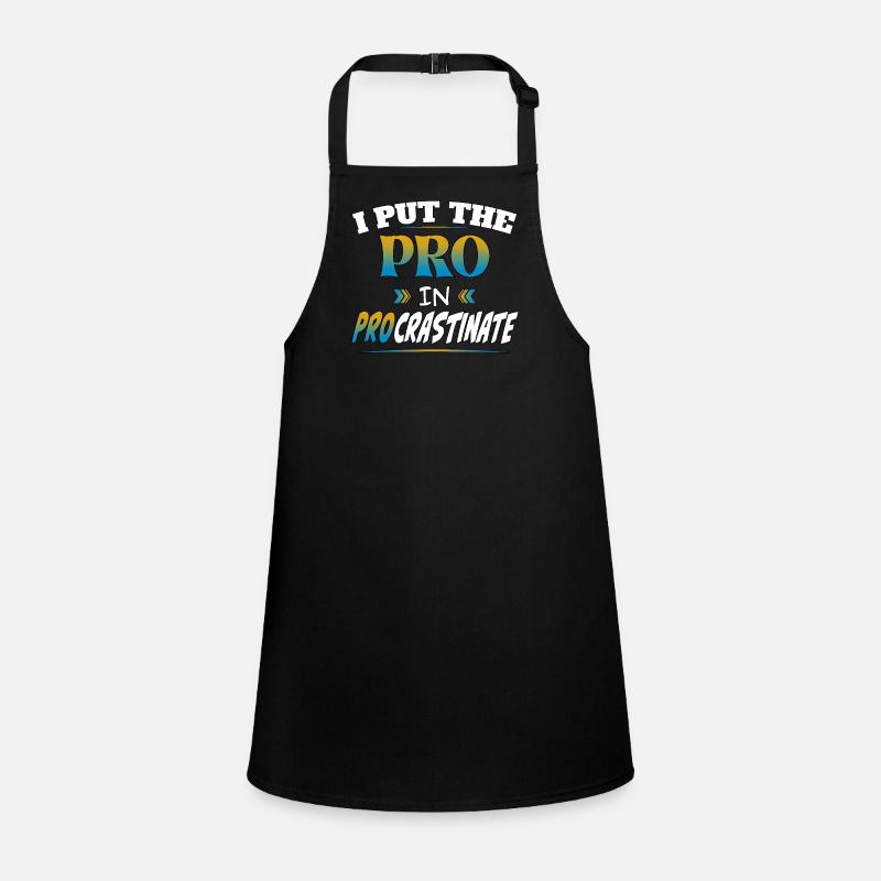 I Put the Pro in Procrastinate Children's Apron