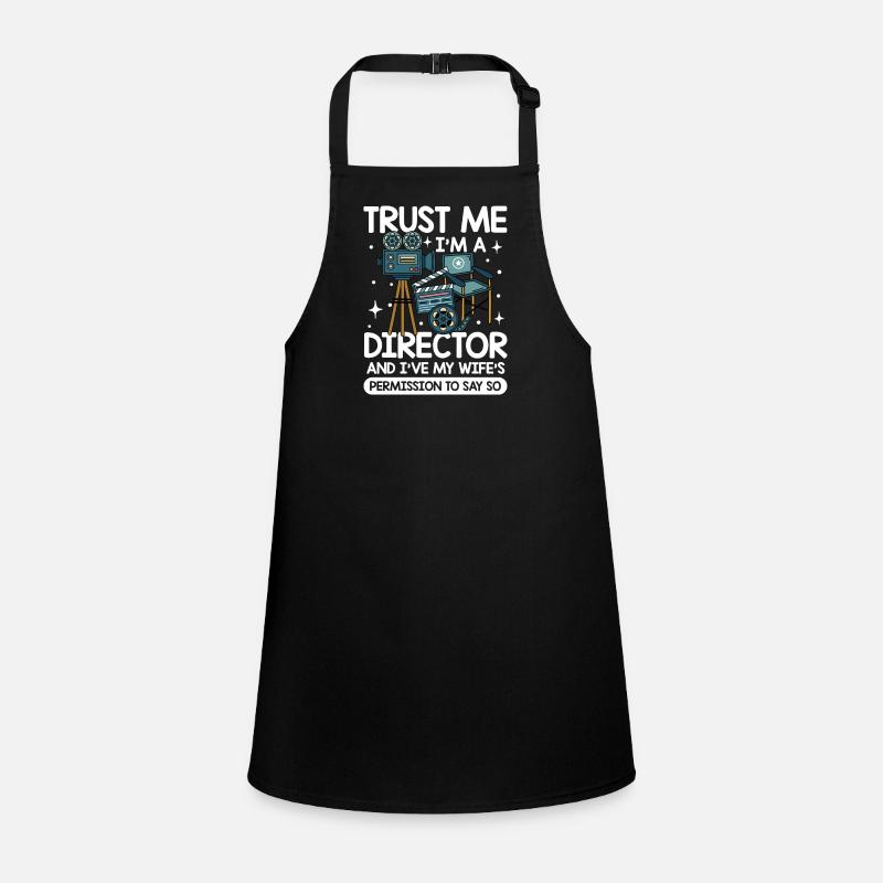 Trust Me I'm A Director I've My Wife's Permission Schürze für Kinder
