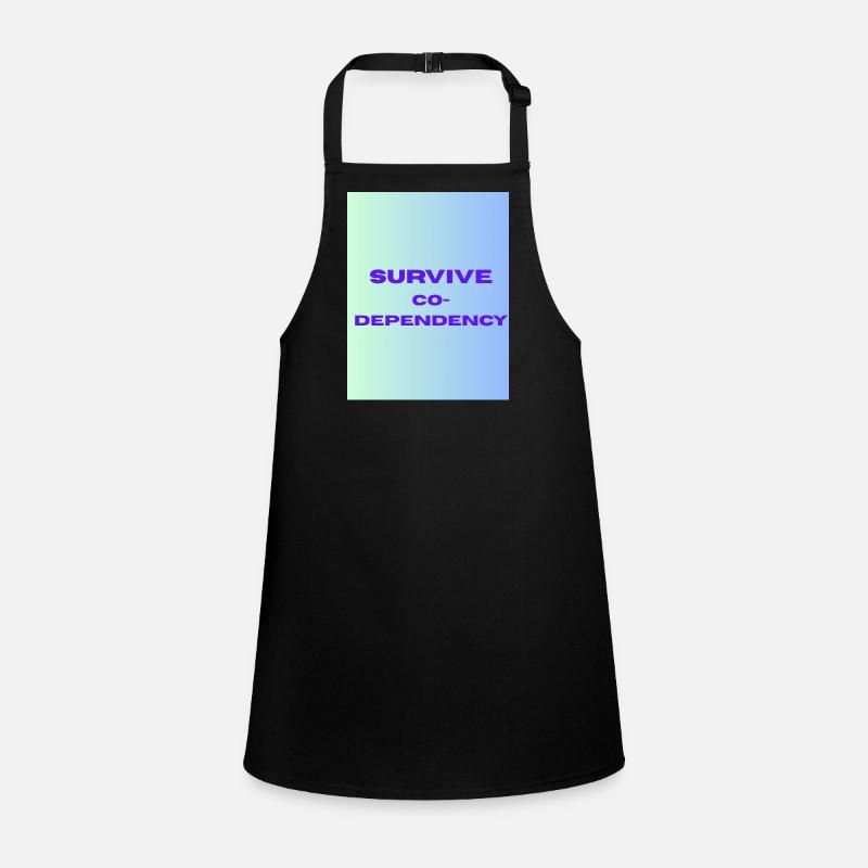 SURVIVE co dependency Tablier Enfant