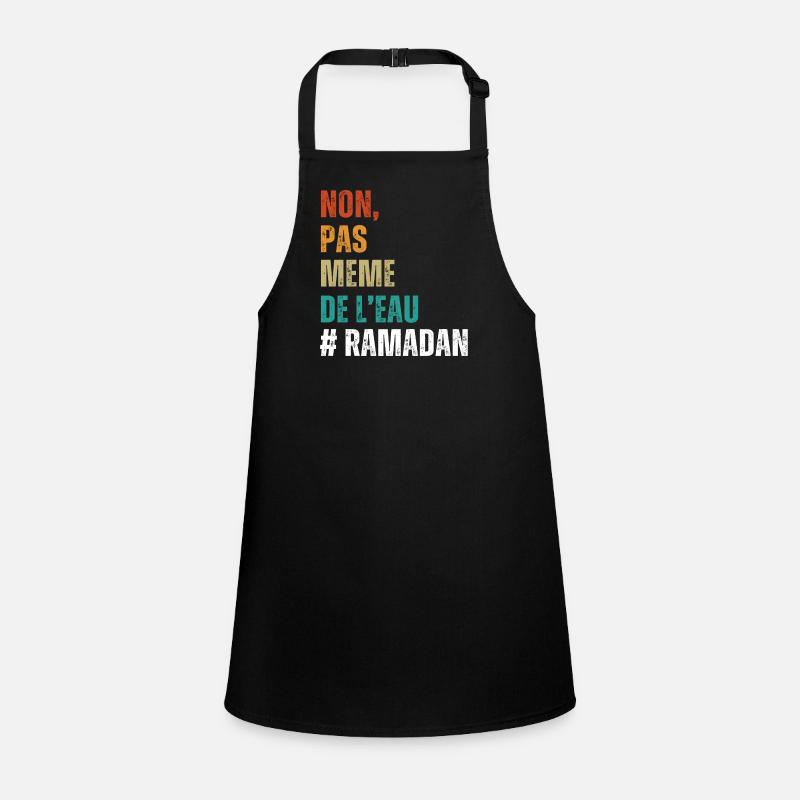 Non pas même de l' eau humour ramadan cadeau islam Tablier Enfant
