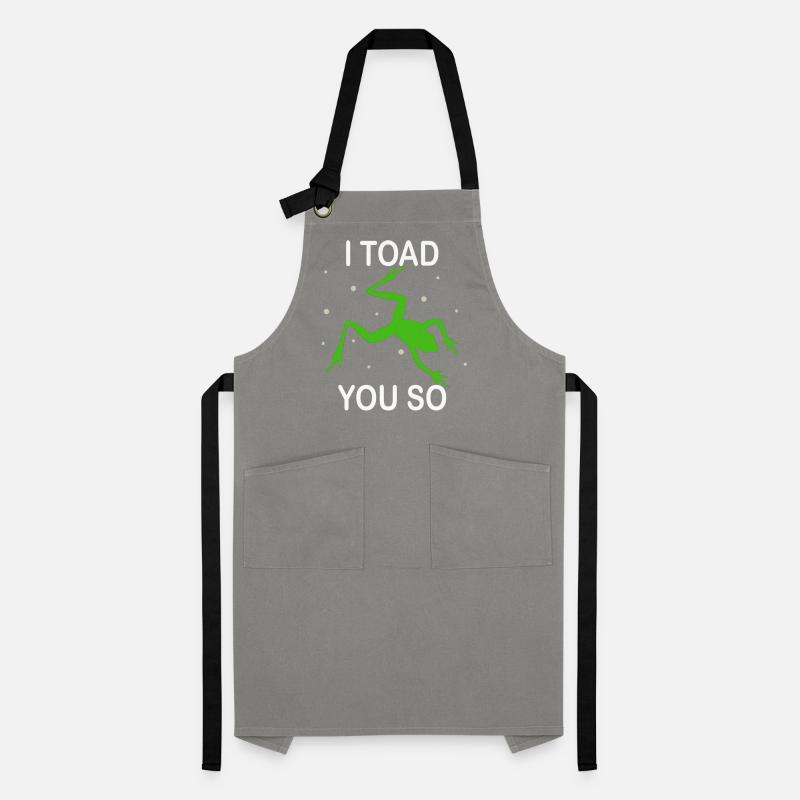 I Hate To Say I Toad You So Artisan Apron