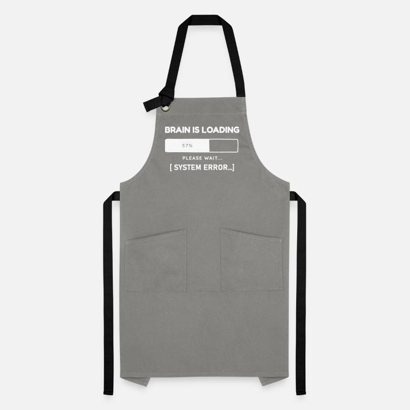 Brain is Loading System Error – Funny Saying Artisan Apron