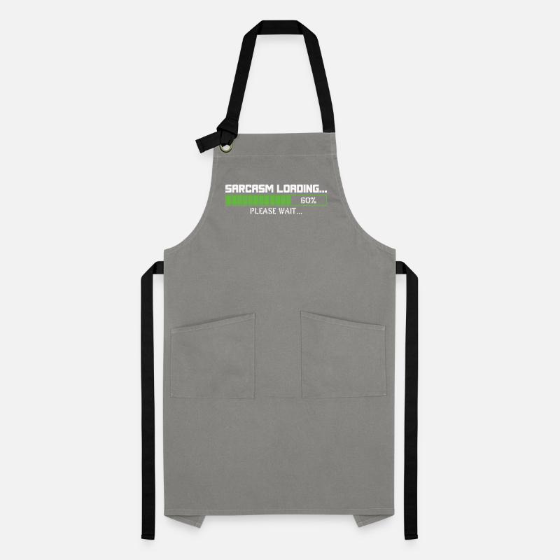 Sarcasm loading please wait Artisan Apron