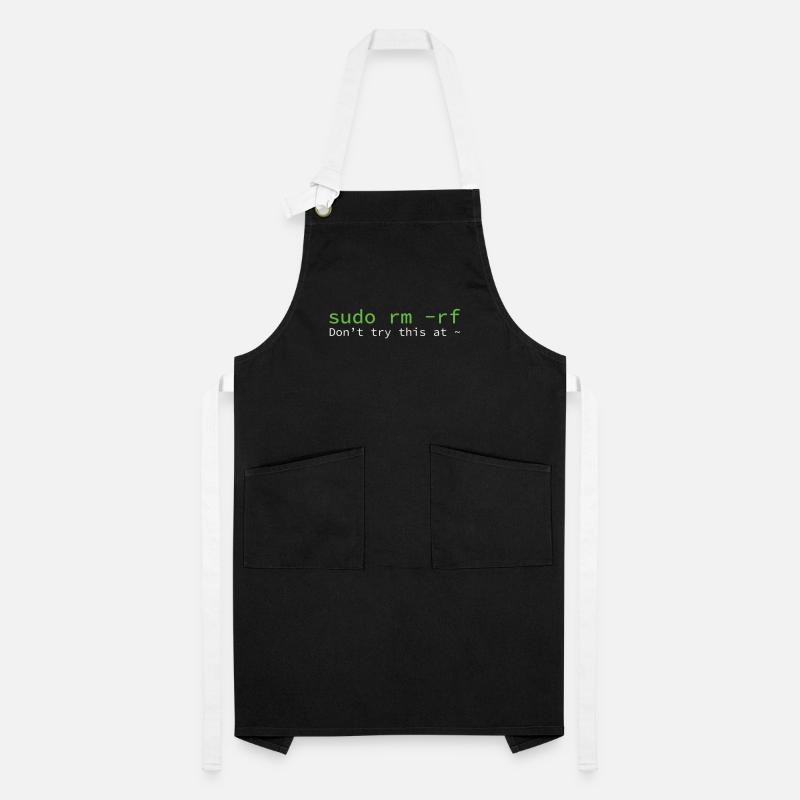 sudo rm -rf Don_t try thi... Programmers & Nerd Artisan Apron