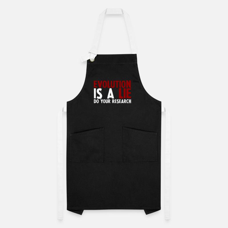 Evolution Is A Lie, Do Your Research Artisan Apron
