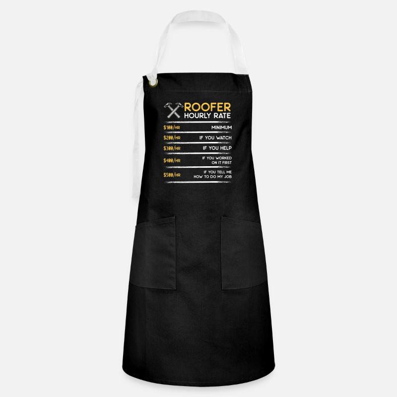 Roofer hourly rate - funny contractor roofer gift - Artisan Apron - black/white