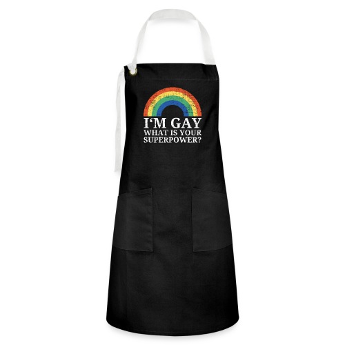 I'm Gay What is your superpower Rainbow - Kontrastschürze