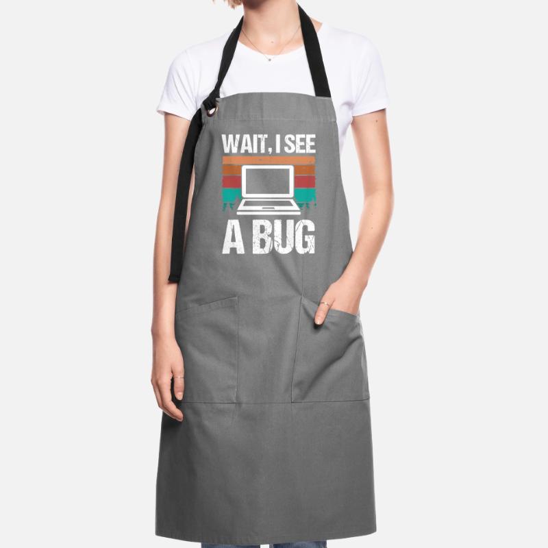 Quality Assurance Wait I see a Bug Software Code Artisan Apron