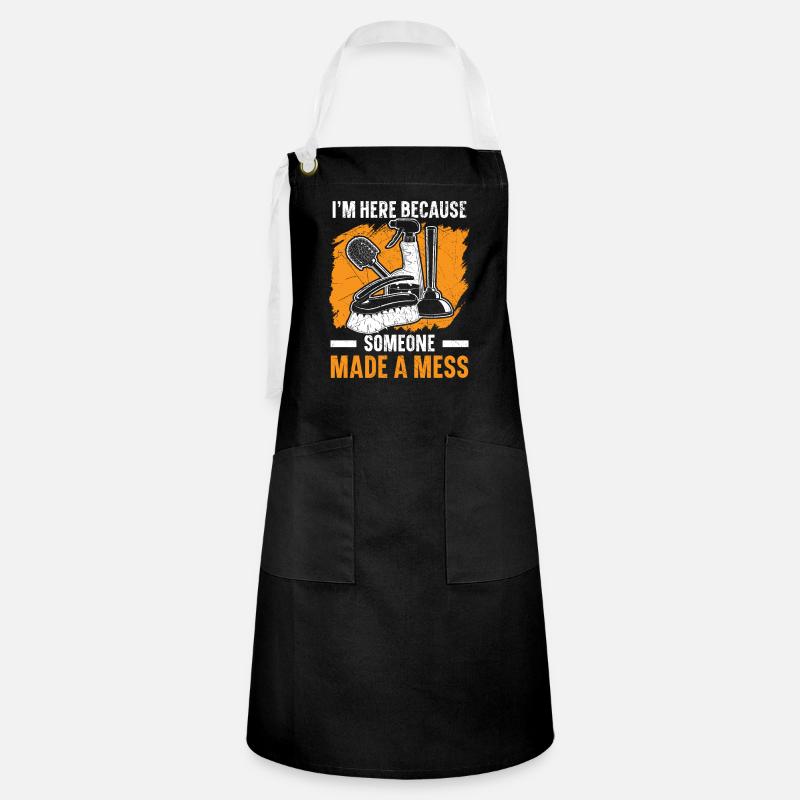 I'm Here Because Someone Made A Mess Custodian - Artisan Apron - black/white