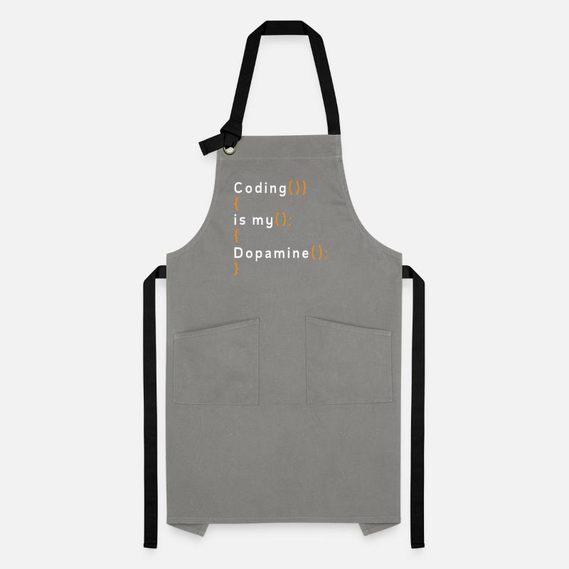 Funny Coding Is My Dopamine Coder Artisan Apron