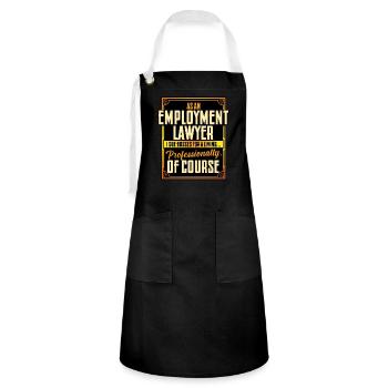 As An Employment Lawyer I Sue Bosses For A Living - Artisan Apron - black/white - Front - Zoe (177cm)