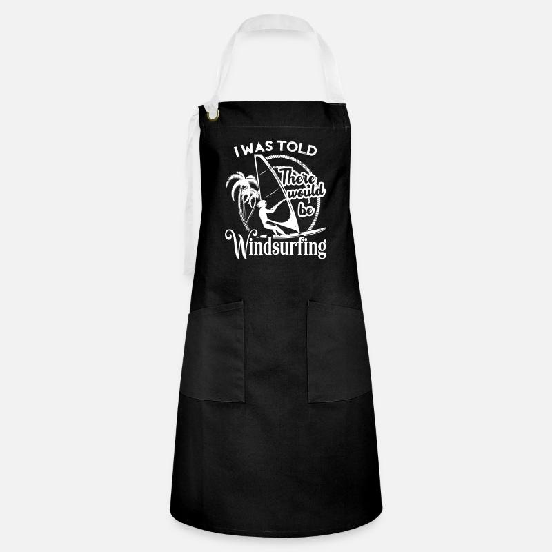 Windsurfing I Was Told There Would Be Windsurfing - Artisan Apron - black/white