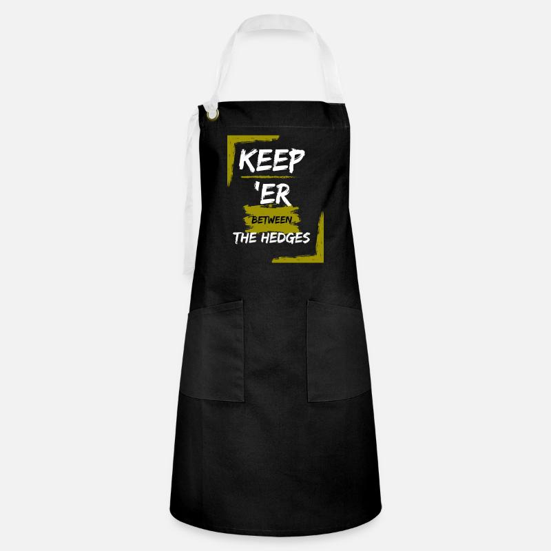 Motorcycling Phrase - Keep er between the Hedges - Artisan Apron - black/white