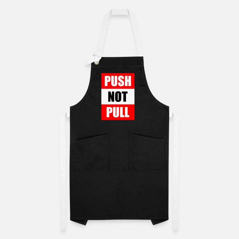 Push not pull Artisan Apron