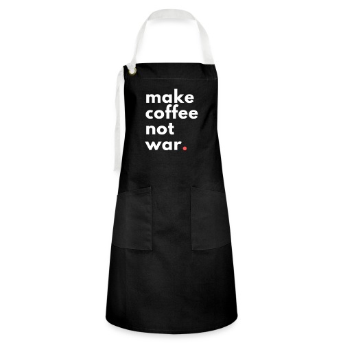 Make coffee not war / Bestseller / Geschenk - Kontrastschürze