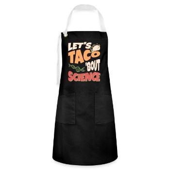 Teacher Student Funny Joke Let's Taco Bout Science - Artisan Apron - black/white - Front - Zoe (177cm)
