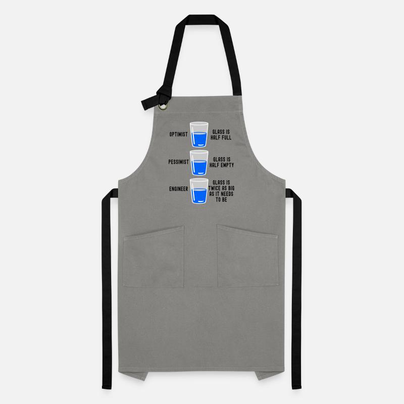 Engineer Glass Half Full Half Empty Funny Engineer Artisan Apron