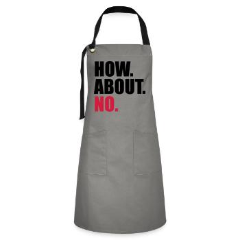 cool how about no saying funny how about n - Artisan Apron - grey/black - Front - Zoe (177cm)