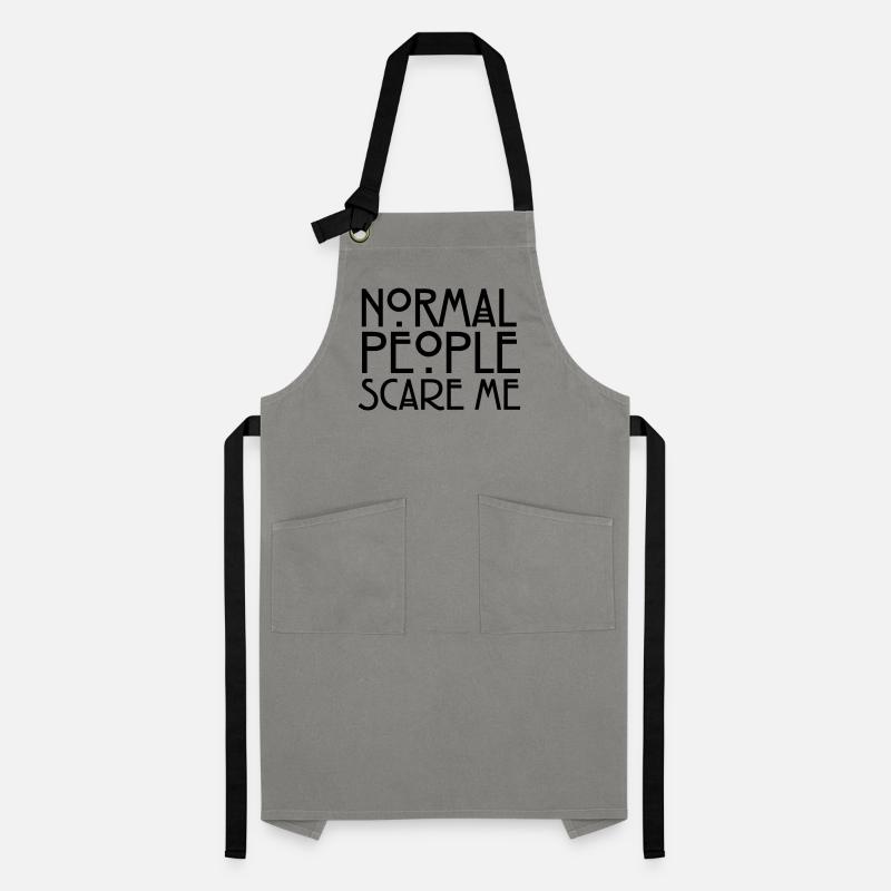 Normal People Scare Me Artisan Apron
