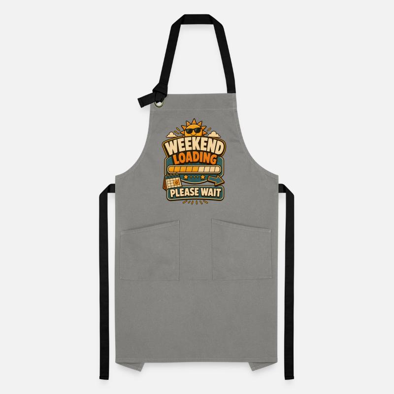Weekend Loading Please Wait Artisan Apron