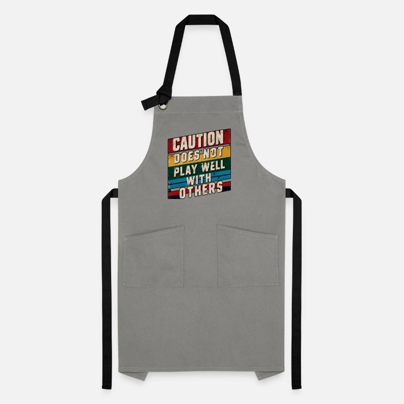 Caution Does Not Play Well With Others 90 Artisan Apron