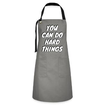 You can do hard things  - motivational quote - Artisan Apron - grey/black - Front - Zoe (177cm)