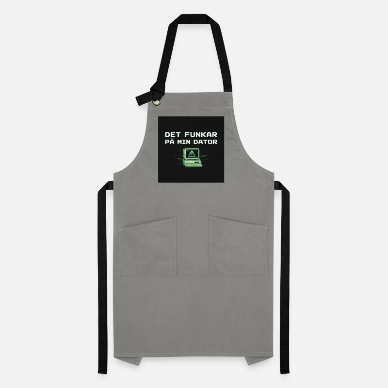 Develops humor – it works on my computer Artisan Apron