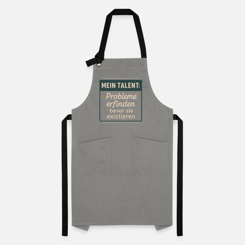 Talent! Inventing problems before they exist Artisan Apron
