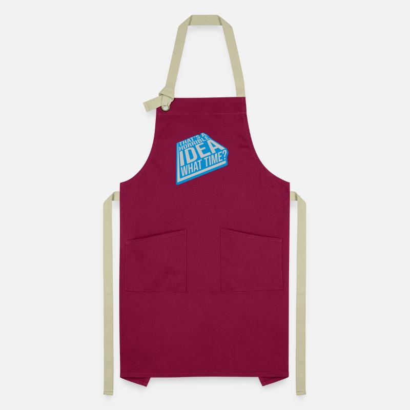 Thats a horrible Idea Artisan Apron