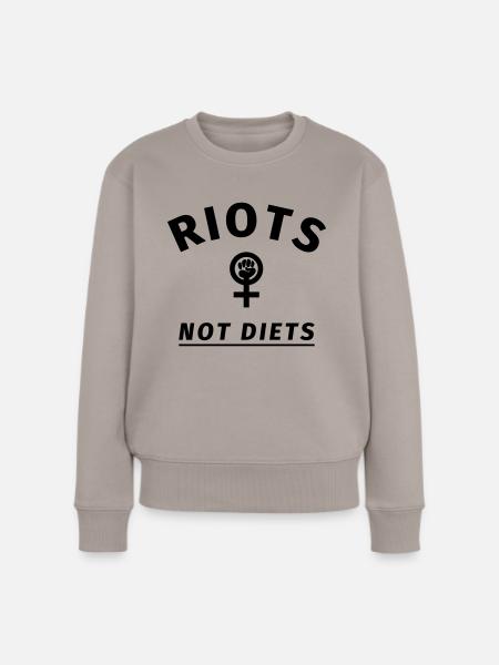 Riots not Diets - Frauen Premium Bio Pullover - Taupe