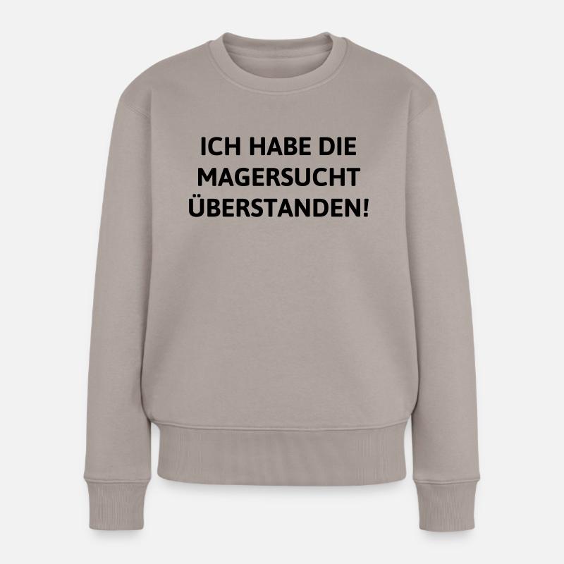 Magersucht überstanden... - Frauen Premium Bio Pullover - Taupe