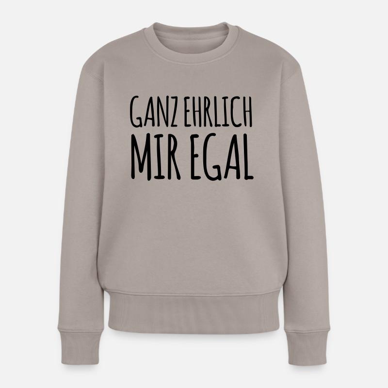 ganz ehrlich mir egal (dh) - Frauen Premium Bio Pullover - Taupe