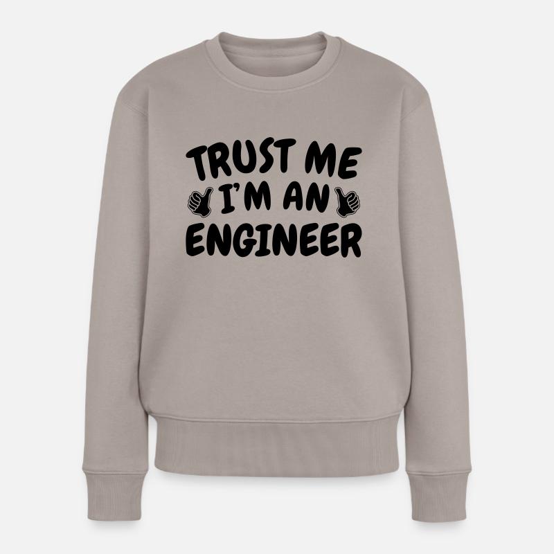 Trust Me I'm an Engineer - Frauen Premium Bio Pullover - Taupe