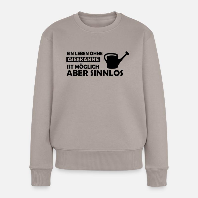 ein leben ohne gießkanne - Frauen Premium Bio Pullover - Taupe