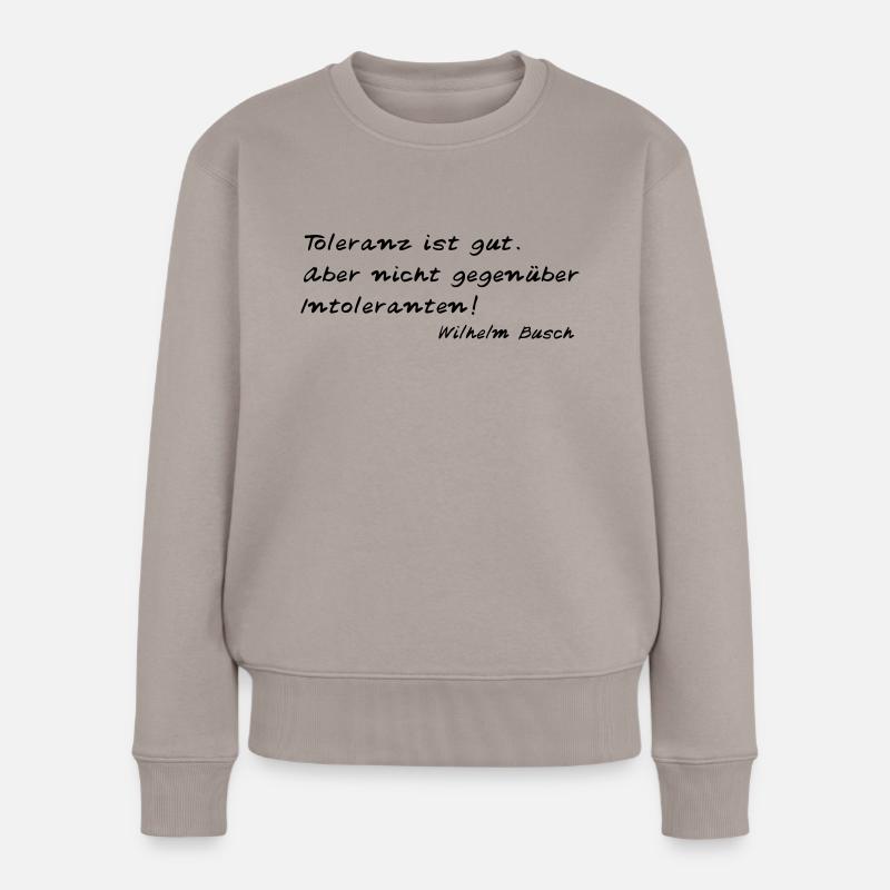 Wilhelm Busch - Toleranz ist gut - Frauen Premium Bio Pullover - Taupe