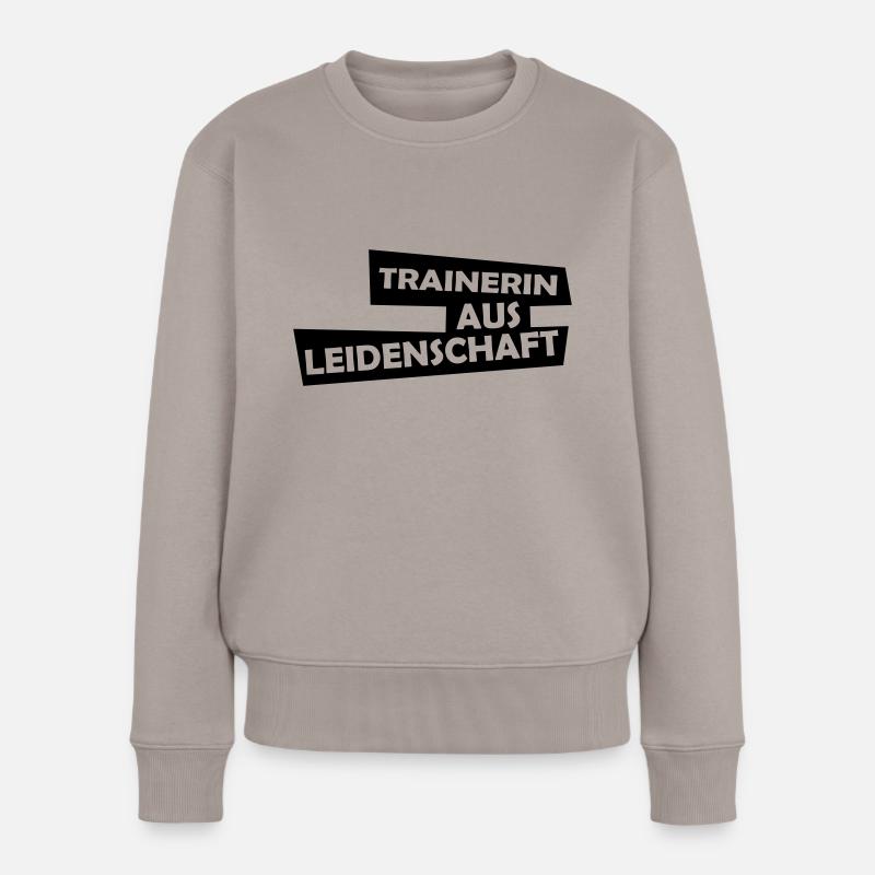 trainerin aus leidenschaft - Frauen Premium Bio Pullover - Taupe