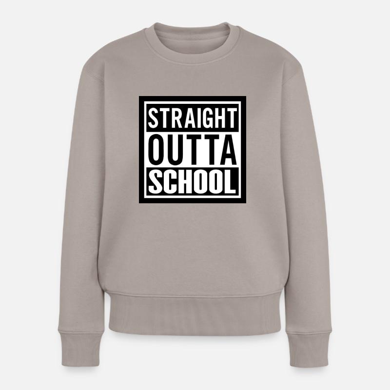 STRAIGHT OUTTA SCHOOL - Frauen Premium Bio Pullover - Taupe