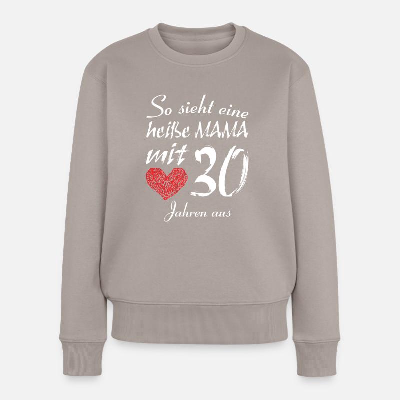 Heiße Mama mit 30 - Frauen Premium Bio Pullover - Taupe