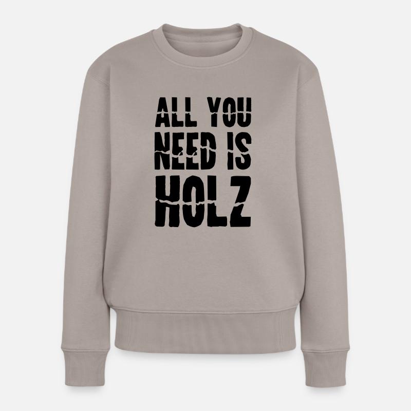 all you need is Holz - Frauen Premium Bio Pullover - Taupe