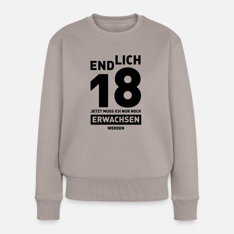Endlich 18 jetzt muss ich nur noch erwachsen werde - Frauen Premium Bio Pullover - Taupe