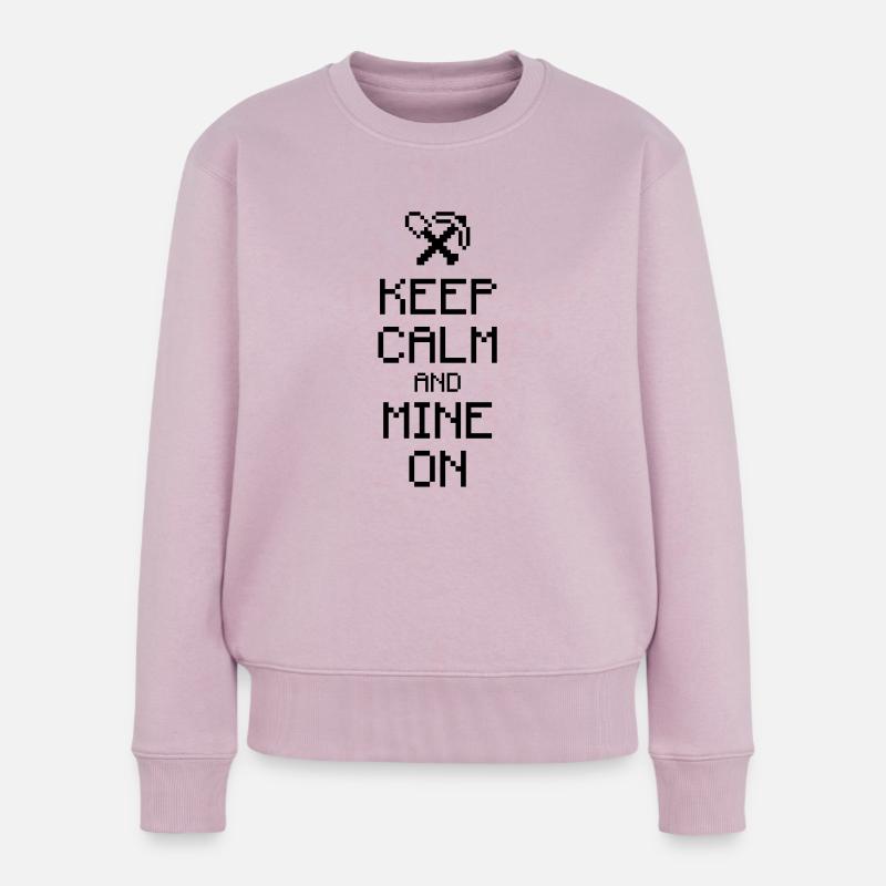 Keep calm and mine on 1c - Frauen Premium Bio Pullover - Altrosa