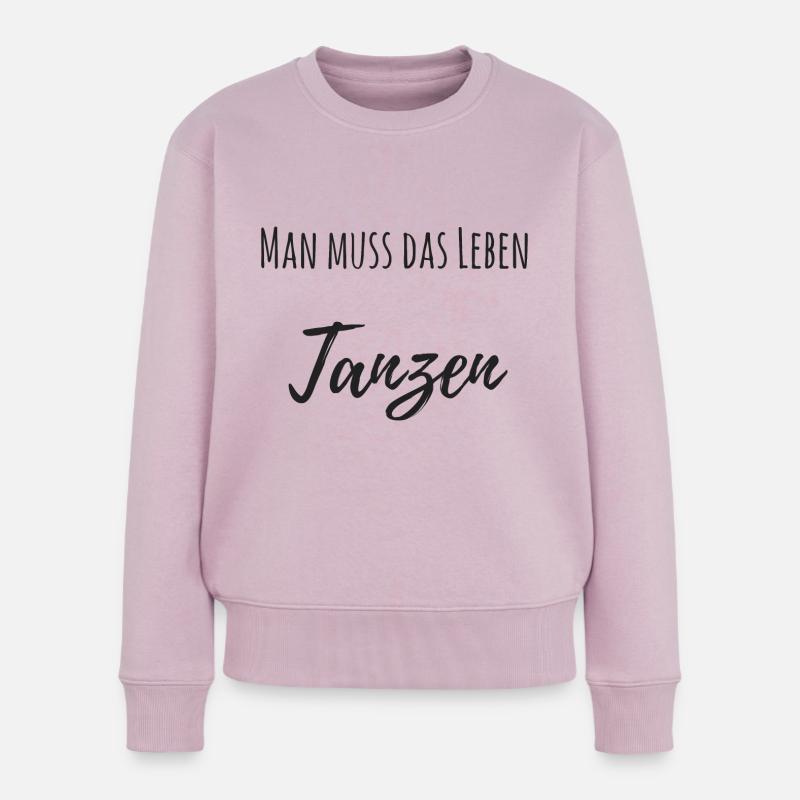 Man muss das Leben tanzen - Frauen Premium Bio Pullover - Altrosa