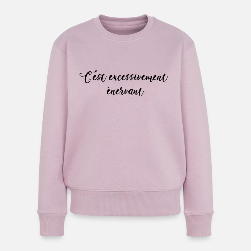 c'est excessivement énervant - Pull Premium bio Femme - rose poudré