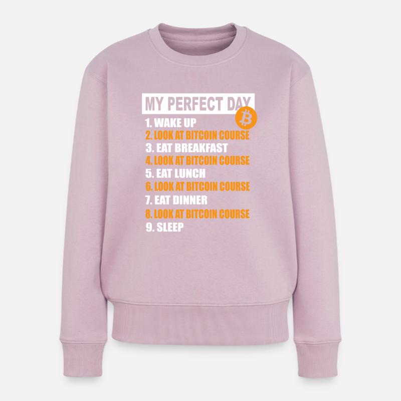 My Perfect Day Bitcoin - Kryptowährung Tagesplan - Frauen Premium Bio Pullover - Altrosa